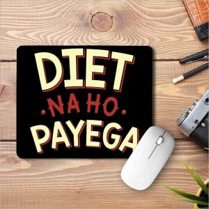 Diet Na Ho Payega Printed Mouse Pad