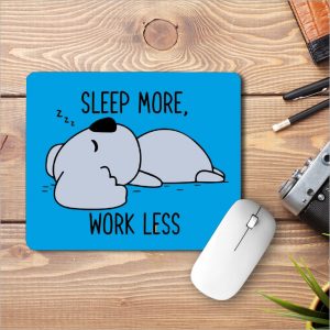 Sleep More Work Less Printed Mouse Pad Cyan